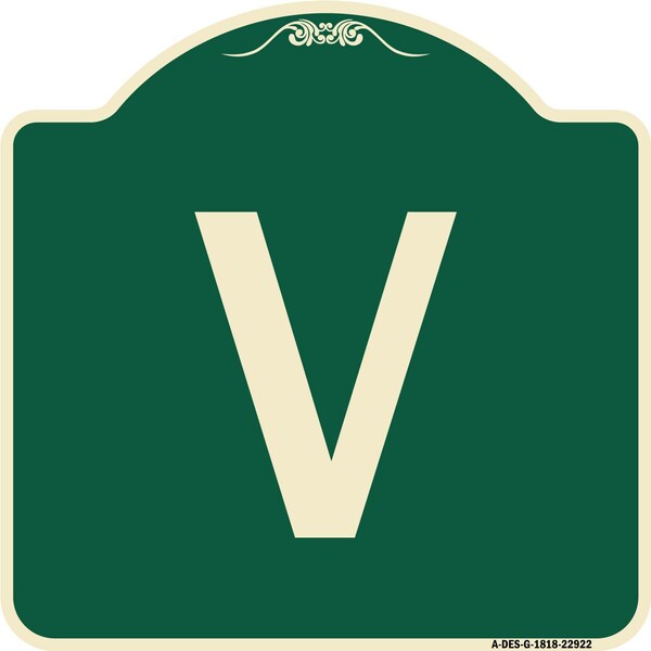 Designer Series Sign W/ Letter V, Green & Tan Heavy-Gauge Aluminum Sign, 18" x 18", G-1818-22922